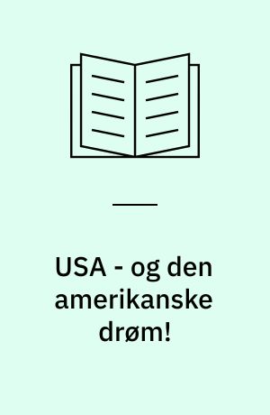 USA - og den amerikanske drøm!