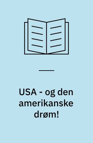USA - og den amerikanske drøm!