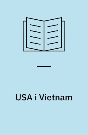 USA i Vietnam : hvordan? hvorfor?
