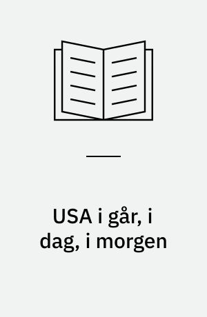 USA i går, i dag, i morgen : studiebog til Drømmen om Amerika