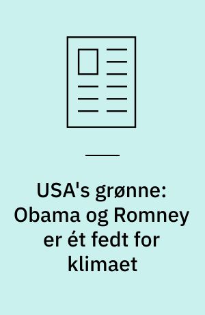 USA's grønne: Obama og Romney er ét fedt for klimaet