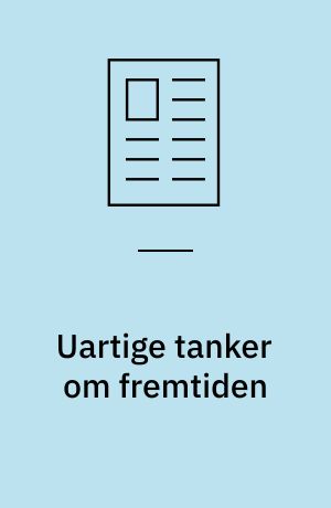 Uartige tanker om fremtiden : afskaf arbejdsmiljøloven