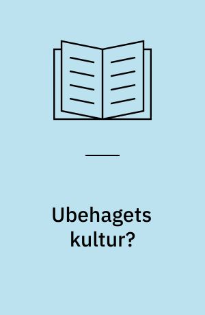 Ubehagets kultur?
