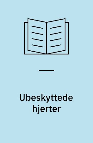 Ubeskyttede hjerter