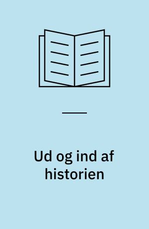 Ud og ind af historien