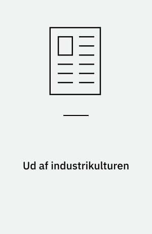 Ud af industrikulturen