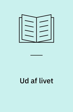 Ud af livet : når nogen dør