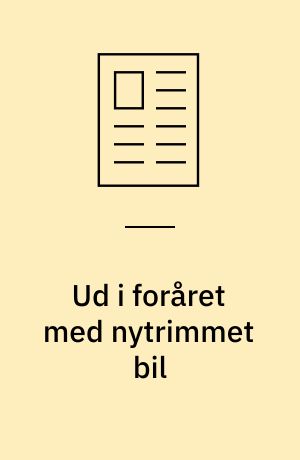 Ud i foråret med nytrimmet bil