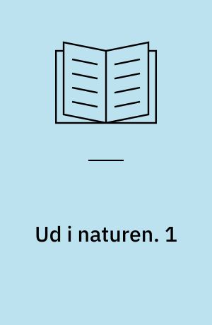 Ud i naturen. 1 : I vinterhalvåret. - 1984. - 73 s.