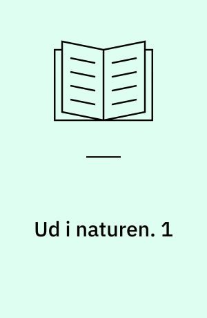 Ud i naturen. 1 : I vinterhalvåret. - 1984. - 73 s.