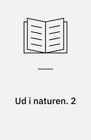 Ud i naturen. 2 : I sommerhalvåret. - 1985. - 91 s.