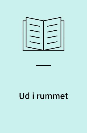 Ud i rummet