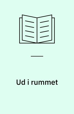 Ud i rummet