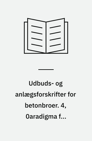 Udbuds- og anlægsforskrifter for betonbroer. 4, 0aradigma for tilbudsliste (TBL-P)