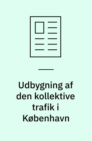 Udbygning af den kollektive trafik i København