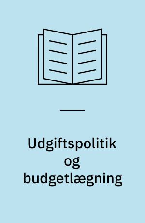 Udgiftspolitik og budgetlægning