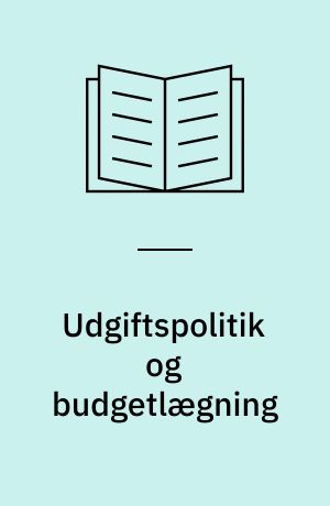 Udgiftspolitik og budgetlægning