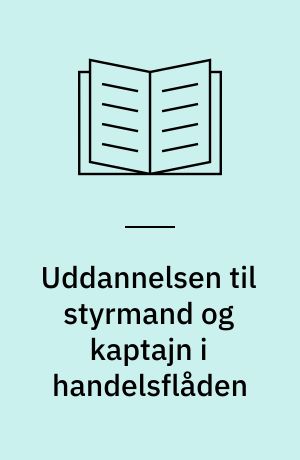 Uddannelsen til styrmand og kaptajn i handelsflåden