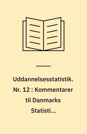 Uddannelsesstatistik. Nr. 12 : Kommentarer til Danmarks Statistiks lærlingestatistik 1971