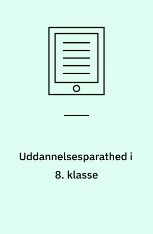 Uddannelsesparathed i 8. klasse : unges vej mod ungdomsuddannelse