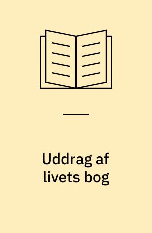 Uddrag af livets bog