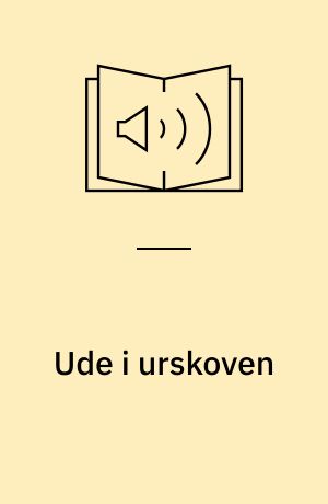 Ude i urskoven