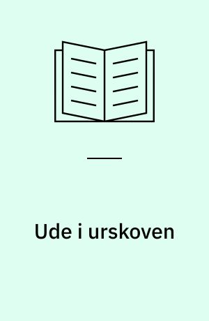 Ude i urskoven
