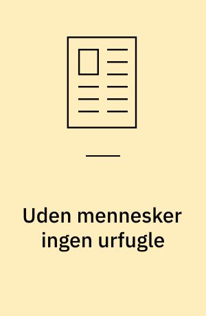 Uden mennesker ingen urfugle