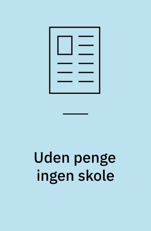 Uden penge ingen skole