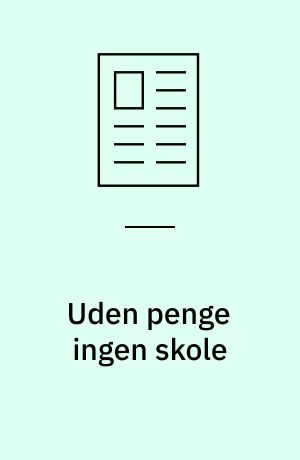 Uden penge ingen skole