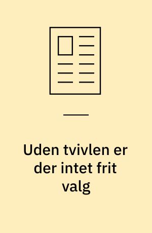 Uden tvivlen er der intet frit valg