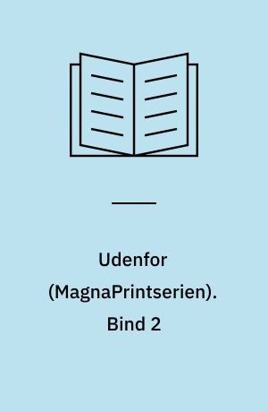 Udenfor : erindringer III. Bind 2 (Stor skrift)