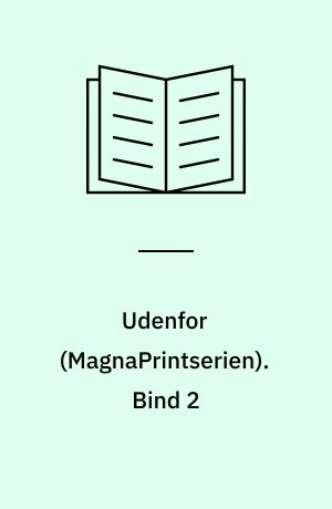 Udenfor : erindringer III. Bind 2 (Stor skrift)