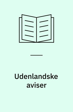 Udenlandske aviser : en selektiv bibliografi