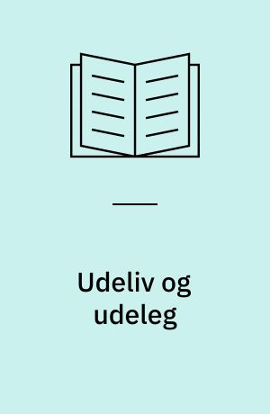 Udeliv og udeleg : indretning af legeplads