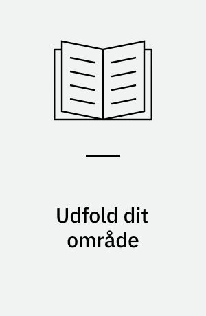 Udfold dit område : håndbog i re-branding af boligområder