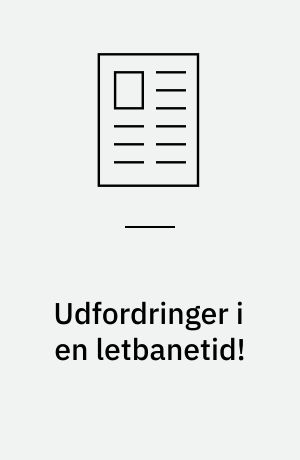 Udfordringer i en letbanetid!