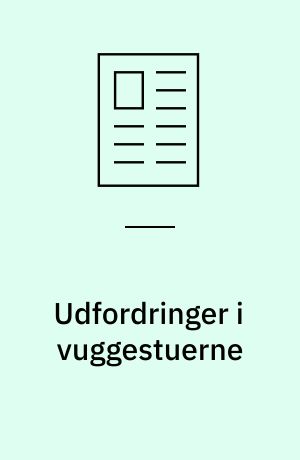 Udfordringer i vuggestuerne : implementering af minimumsnormeringer, arbejdsmiljø og løn