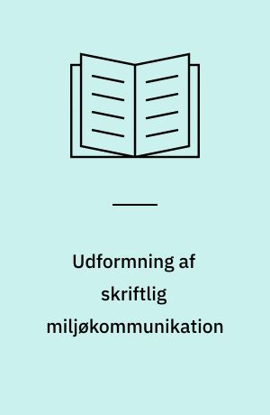 Udformning af skriftlig miljøkommunikation