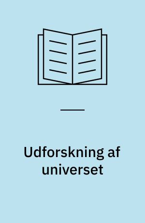 Udforskning af universet : kometer, galakser, supernovaer