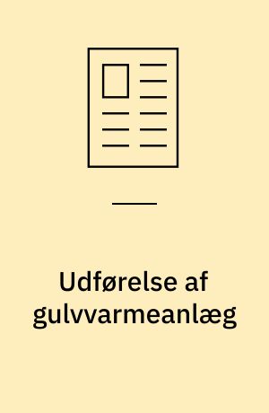 Udførelse af gulvvarmeanlæg