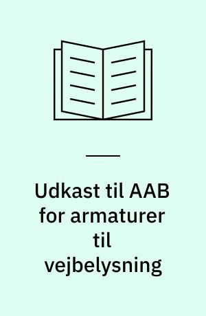 Udkast til AAB for armaturer til vejbelysning