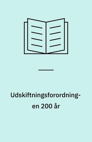 Udskiftningsforordningen 200 år : særhæfte