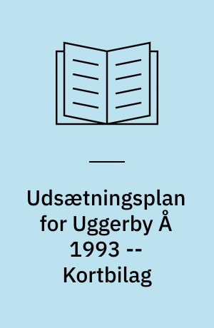 Udsætningsplan for Uggerby Å 1993 -- Kortbilag