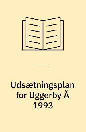 Udsætningsplan for Uggerby Å 1993 : distrikt 17 - vandsystem 31