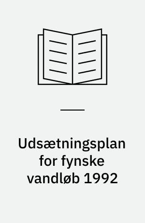 Udsætningsplan for fynske vandløb 1992 : distrikt 09, vandsystem 1 - 42a : distrikt 10, vandsystem 1 - 18