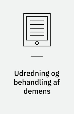 Udredning og behandling af demens : en medicinsk teknologivurdering