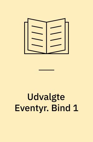 Udvalgte Eventyr. Bind 1