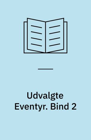 Udvalgte Eventyr. Bind 2
