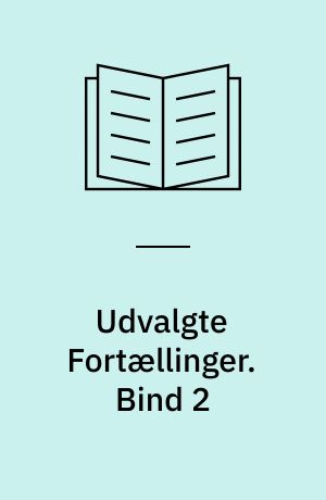 Udvalgte Fortællinger. Bind 2